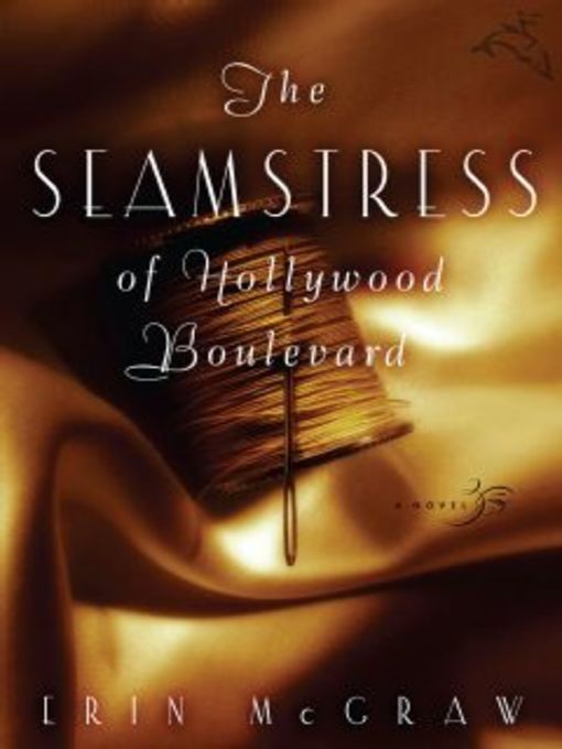 Title details for The Seamstress of Hollywood Boulevard by Erin McGraw - Available
